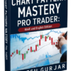 Chart Pattern Mastery: Pro Trader Book